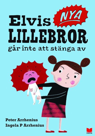 Cover for Peter Arrhenius · Elvis nya lillebror går inte att stänga av (Bound Book) (2015)