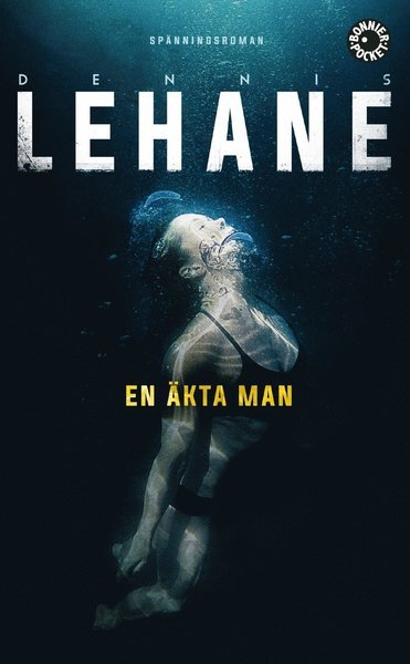 Cover for Dennis Lehane · En äkta man (Paperback Book) (2018)