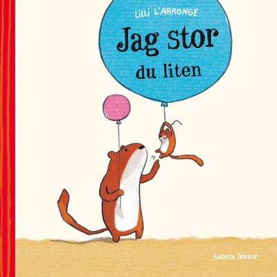 Jag stor du liten - Lilli L'arronge - Livres - Kabusa Böcker - 9789176590119 - 7 avril 2015