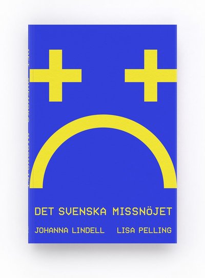 Cover for Lisa Pelling · Det svenska missnöjet (Book) (2021)