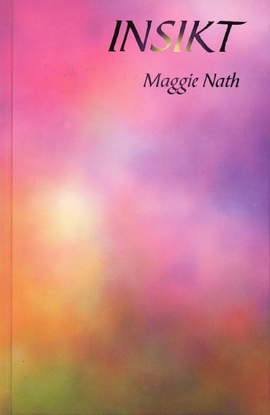 Cover for Maggie Nath · Insikt (Hardcover Book) (2006)