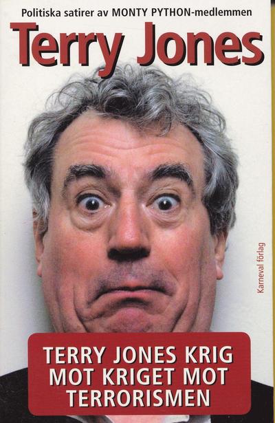 Cover for Terry Jones · Terry Jones krig mot kriget mot terrorismen (Book) (2006)