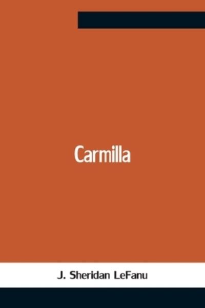 Cover for J Sheridan Lefanu · Carmilla (Pocketbok) (2021)