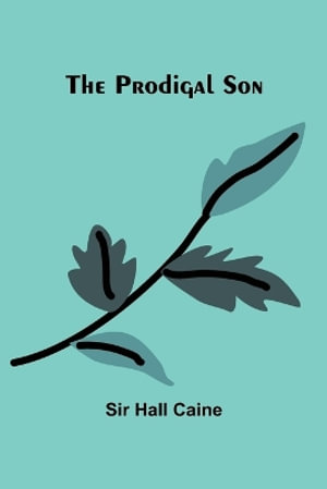 Cover for Sir Hall Caine · The Prodigal Son (Paperback Book) (2024)