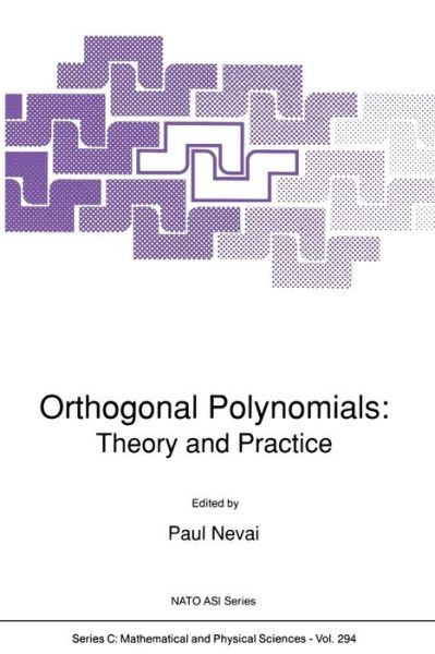 Orthogonal Polynomials: Theory and Practice - NATO Science Series C - Paul Nevai - Livros - Springer - 9789401067119 - 20 de setembro de 2011