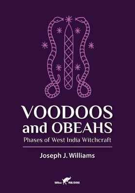 Cover for Joseph J Williams · Voodoos and Obeahs: Phases of West India Witchcraft (Taschenbuch) (2016)