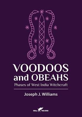 Cover for Joseph J Williams · Voodoos and Obeahs: Phases of West India Witchcraft (Pocketbok) (2016)