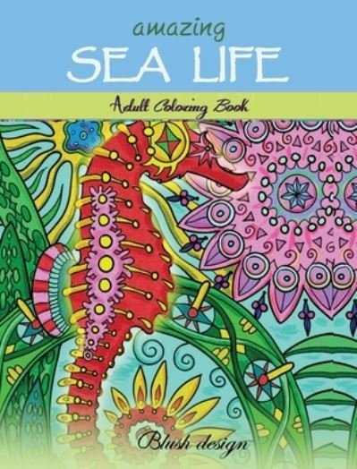 Cover for Blush Design · Amazing Sea Life (Inbunden Bok) (2020)
