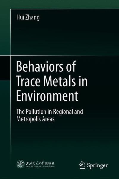 Cover for Zhang · Behaviors of Trace Metals in Environment (Buch) [1st ed. 2020 edition] (2019)