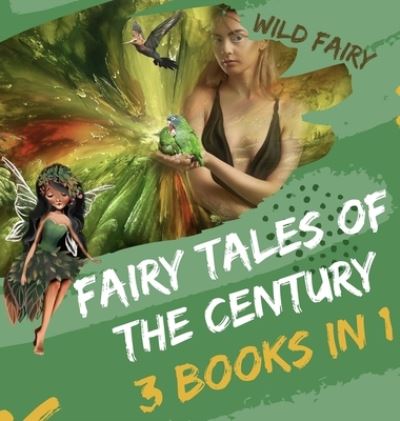 Cover for Wild Fairy · Fairy Tales Of the Century (Hardcover Book) (2021)