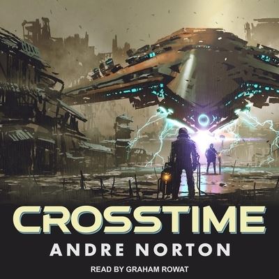 Crosstime - Andre Norton - Muzyka - Tantor Audio - 9798200161119 - 23 marca 2021
