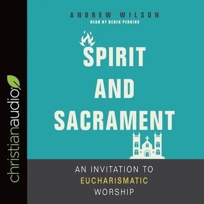 Cover for Andrew Wilson · Spirit and Sacrament (CD) (2019)