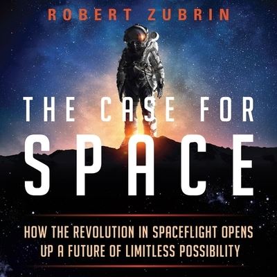 Cover for Robert Zubrin · The Case for Space (CD) (2019)