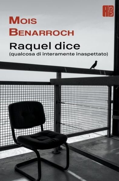 Cover for Mois Benarroch · Raquel Dice (qualcosa di interamente inaspettato) (Taschenbuch) (2022)