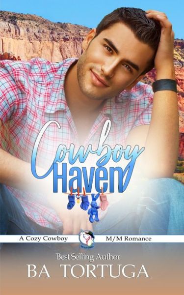 Cowboy Haven - Ba's Cozy Cowboys - Ba Tortuga - Livros - Independently Published - 9798407283119 - 1 de abril de 2022