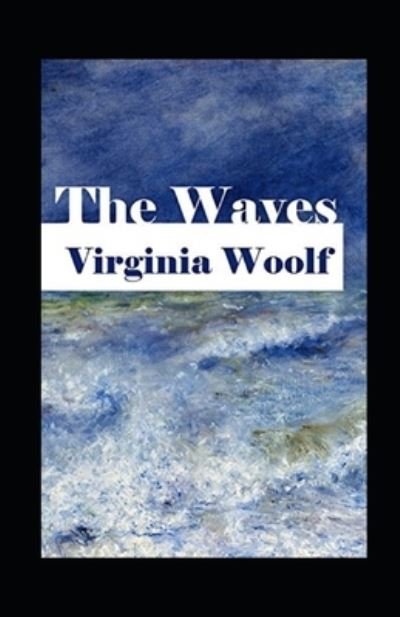 Cover for Virginia Woolf · The Waves Annotated (Paperback Book) (2022)