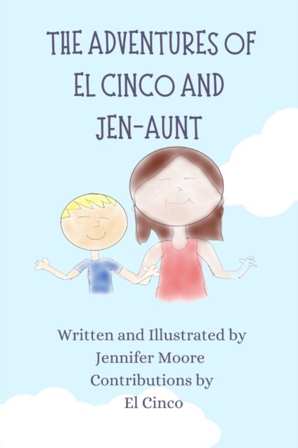 Cover for El Cinco · The Adventures of El Cinco and Jen-Aunt (Pocketbok) (2022)