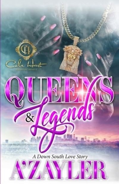 Cover for A'Zayler · Queens &amp; Legends: A Down South Love Story - Queens &amp; Legends (Paperback Book) (2022)