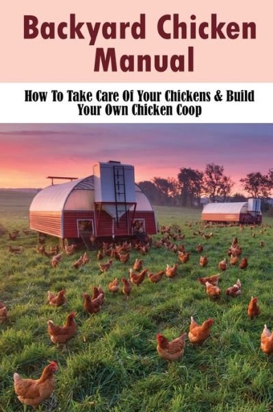 Cover for Myong Matthey · Backyard Chicken Manual (Paperback Bog) (2021)
