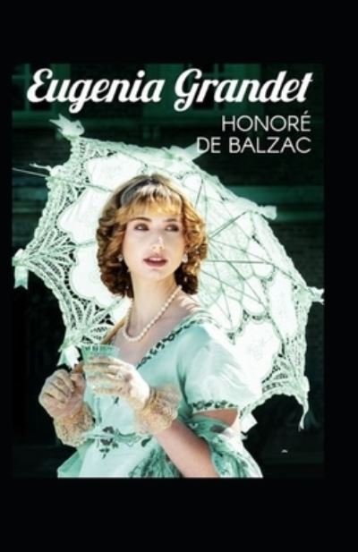 Cover for Honore De Balzac · Eugenie Grandet illustrated (Paperback Bog) (2021)