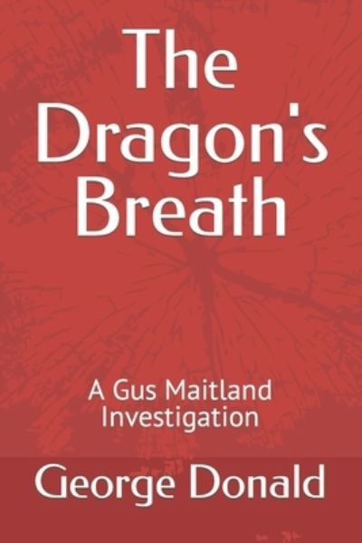 The Dragon's Breath - George Donald - Kirjat - Independently Published - 9798488415119 - lauantai 2. lokakuuta 2021