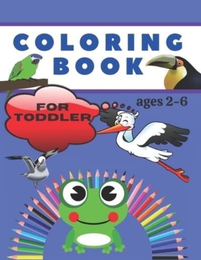 Cover for Lili Max · Coloring Book for Toddler Ages 2-6.: Simple Picture Coloring Books for Toddlers Early Learning, Preschool and Kindergarten. (Paperback Book) (2021)