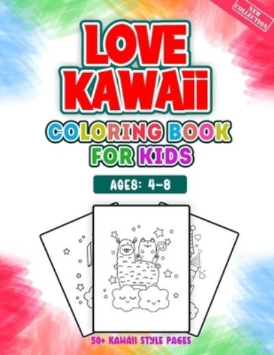 Cover for Kawaii Styles Coloring · Love Kawaii Coloring Book For Kids Ages 4-8 (Taschenbuch) (2021)