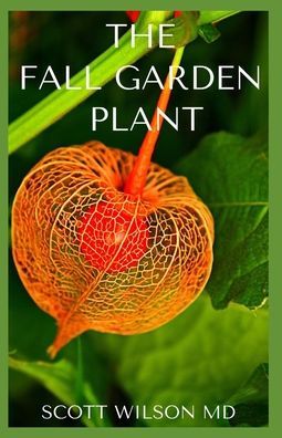 Cover for Scott Wilson · The Fall Garden Plant (Paperback Book) (2020)