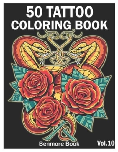 50 Tattoo Coloring Book - Benmore Book - Livros - Independently Published - 9798556457119 - 31 de outubro de 2020