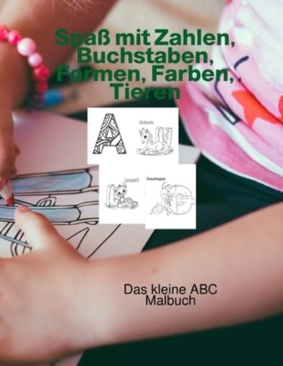 Spass mit Zahlen, Buchstaben, Formen, Farben, Tieren - Ola Elmaghrabi - Boeken - Independently Published - 9798584458119 - 20 december 2020