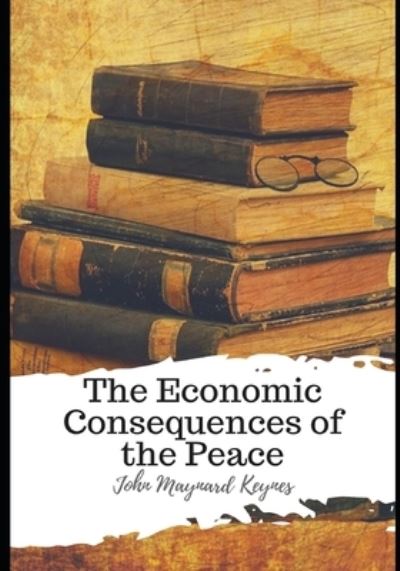 Cover for John Maynard Keynes · The Economic Consequences of the Peace (Taschenbuch) (2021)