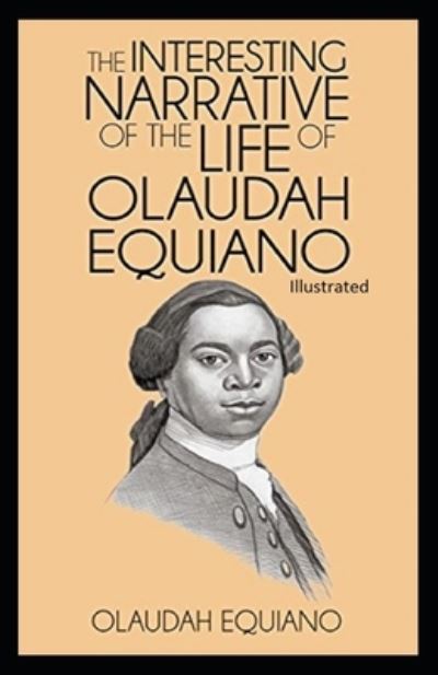 Cover for Olaudah Equiano · The Interesting Narrative of the Life of Olaudah Equiano Illustrated (Paperback Book) (2021)