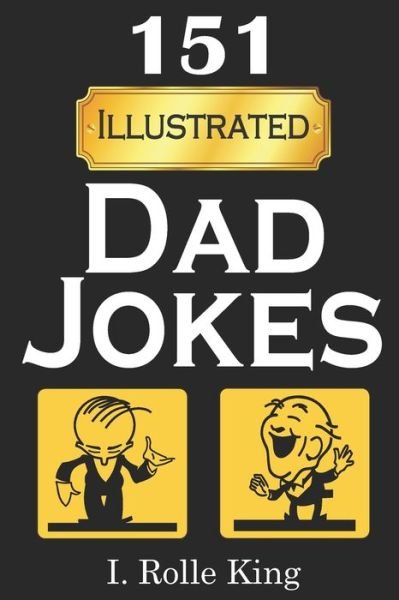 Cover for I Rolle King · 151 Dad Jokes (Paperback Bog) (2020)