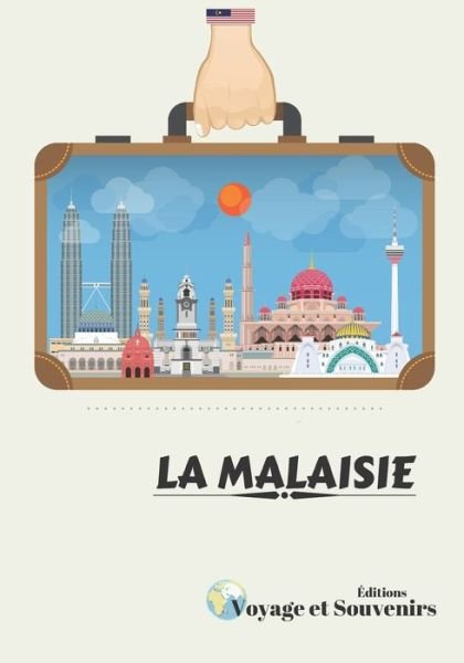 Cover for Voyage Et Souvenirs Editions · La Malaisie (Paperback Book) (2020)