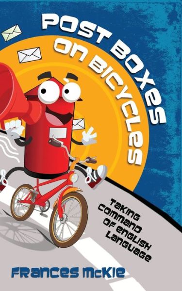 Post Boxes on Bicycles - Frances McKie - Bøger - Kindle Direct Publishing - 9798613190119 - 12. februar 2020