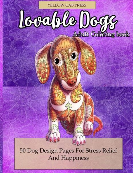 Cover for Yellow Cab Press · Lovable Dogs Adult Coloring Book (Paperback Book) (2020)