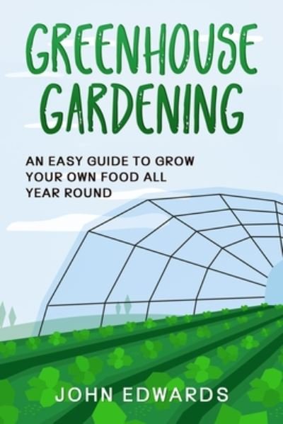 Cover for John Edwards · Greenhouse Gardening (Paperback Bog) (2020)