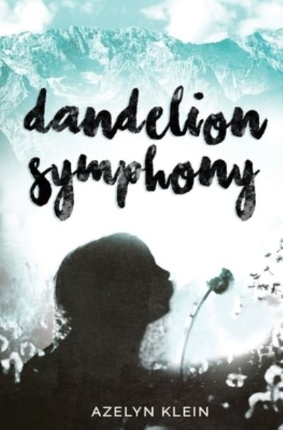Cover for Azelyn Klein · Dandelion Symphony (Paperback Bog) (2020)