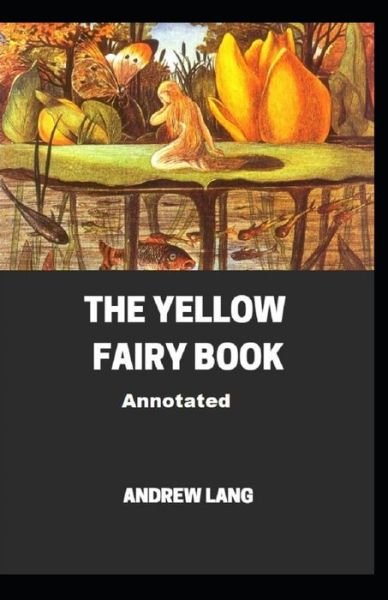 Cover for Lang · The Yellow Fairy Book Annotated (Paperback Book) (2020)