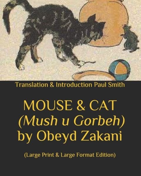 Cover for Paul Smith · MOUSE &amp; CAT (Mush u Gorbeh) by Obeyd Zakani. (Paperback Bog) (2020)