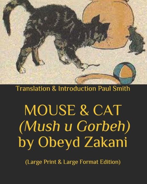 MOUSE & CAT (Mush u Gorbeh) by Obeyd Zakani. - Paul Smith - Books - Independently Published - 9798678511119 - August 24, 2020