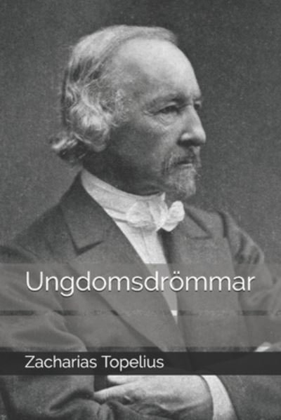 Cover for Zacharias Topelius · Ungdomsdroemmar (Paperback Book) (2020)