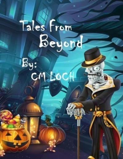 Cover for CM Loch · Tales From Beyond (Taschenbuch) (2020)