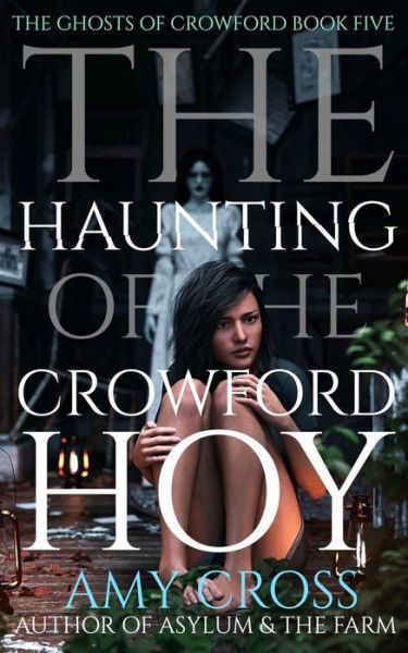 Cover for Amy Cross · The Haunting of the Crowford Hoy (Paperback Book) (2021)
