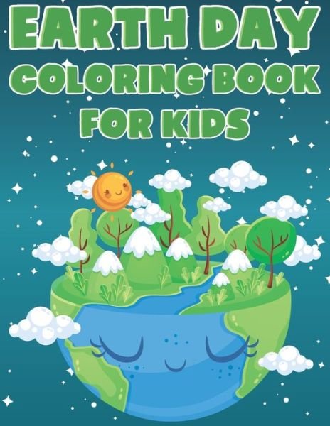 Earth Day Coloring Book For Kids: Fun Planet Earth Activity Book For Boys And Girls With Illustrations of Earth, Nature, Outdoor And More - Coloring Place - Bøger - Independently Published - 9798717393119 - 5. marts 2021
