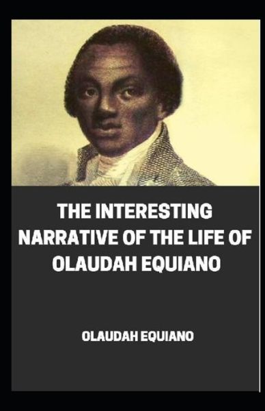 Cover for Olaudah Equiano · The Interesting Narrative of the Life of Olaudah Equiano illustrated (Paperback Book) (2021)