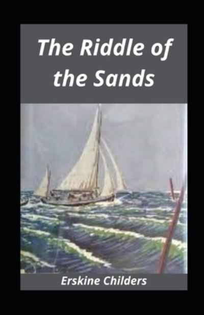 Cover for Erskine Childers · The Riddle of the Sands illustrated (Paperback Book) (2021)