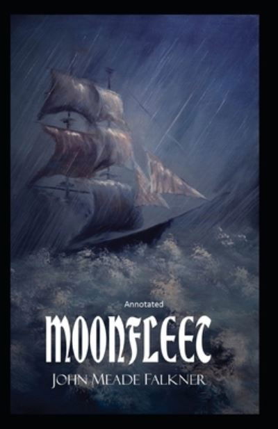 Cover for John Meade Falkner · Moonfleet Annotated (Taschenbuch) (2021)