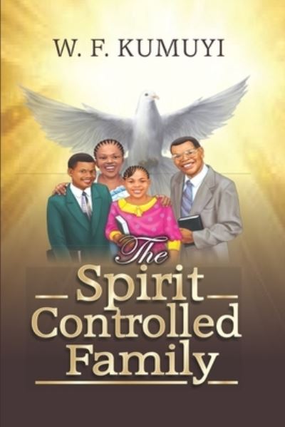 Cover for Pastor (Dr ) William F Kumuyi · Spirit Controlled Family (Paperback Book) (2021)