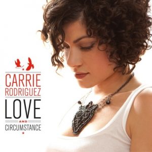 Cover for Carrie Rodriguez · Love And Circumstance (LP) (2011)